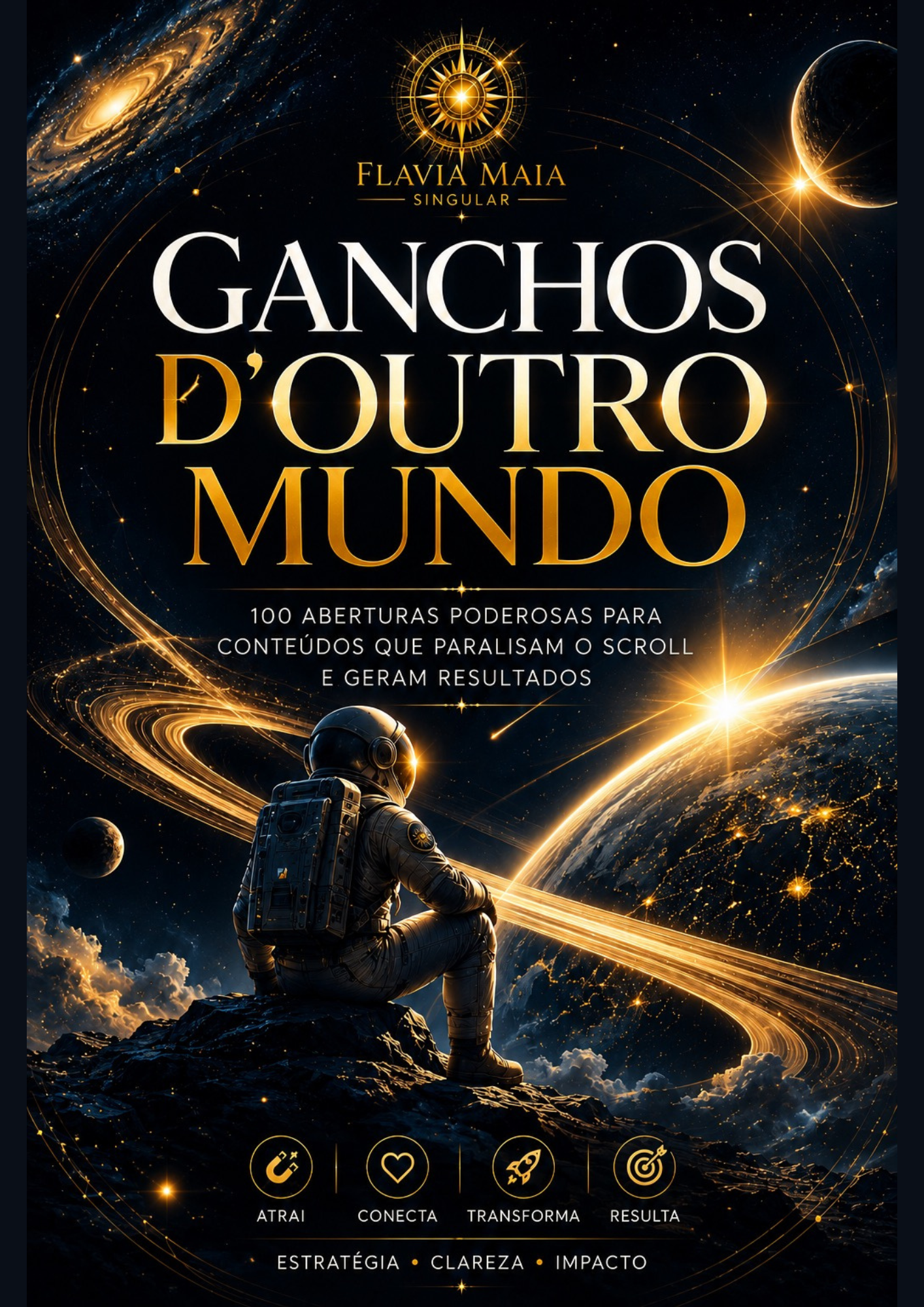 Ganchos d'Outro Mundo: 100 Ganchos Prontos para Capturar Atenção no Instagram, LinkedIn, E-mail e Mais