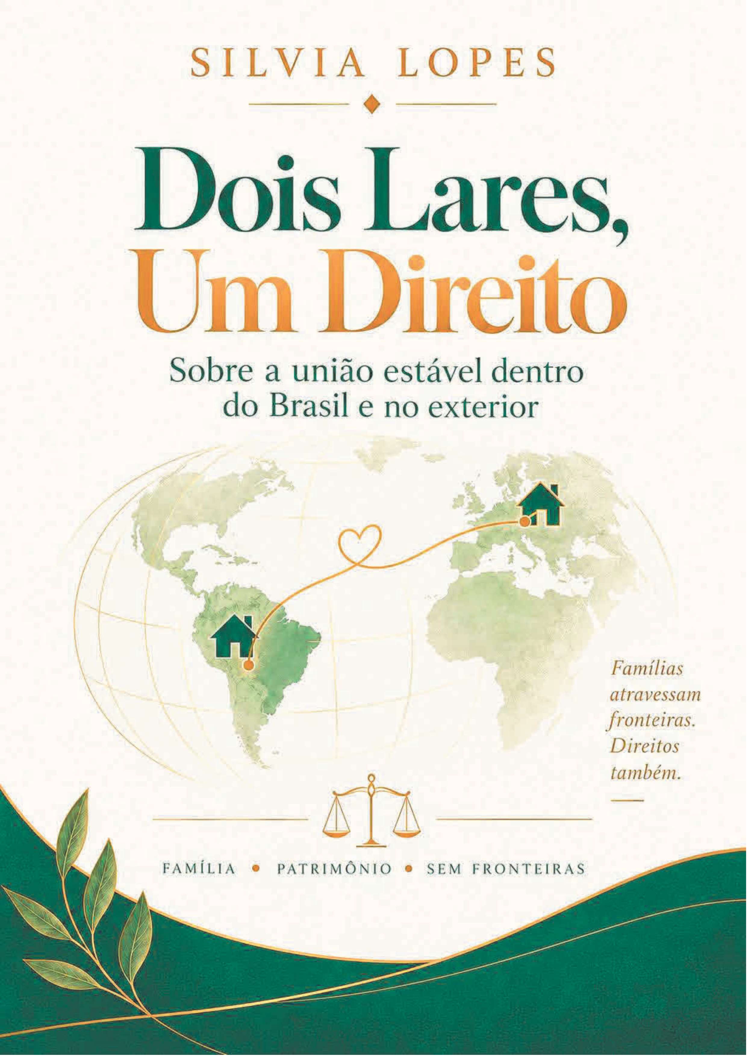 Dois Lares, Um Direito